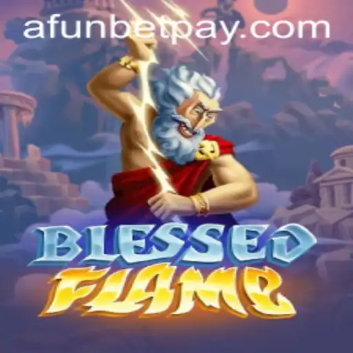 Discover the Thrilling World of BlessedFlame: A Deep Dive into the Exciting Game