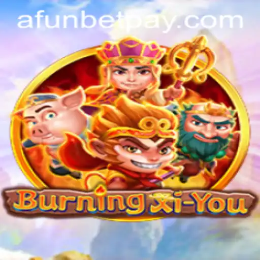 Exploring the Exciting World of BurningXiYou: A Journey into Mythological Adventure