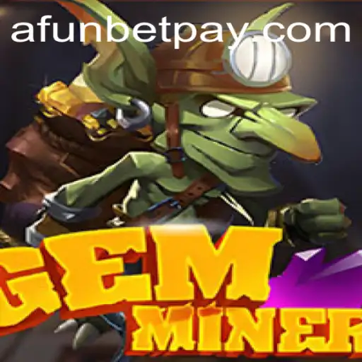 Exploring the Exciting World of GemMiner: A Deep Dive